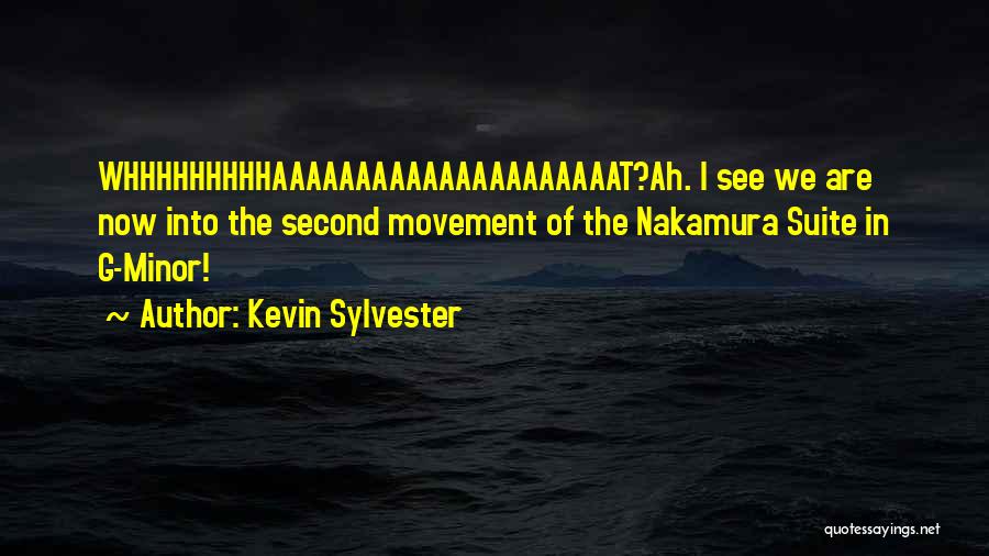 Nakamura Quotes By Kevin Sylvester