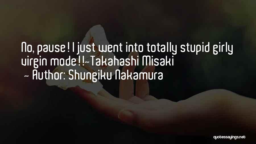 Nakamura Quotes By Shungiku Nakamura