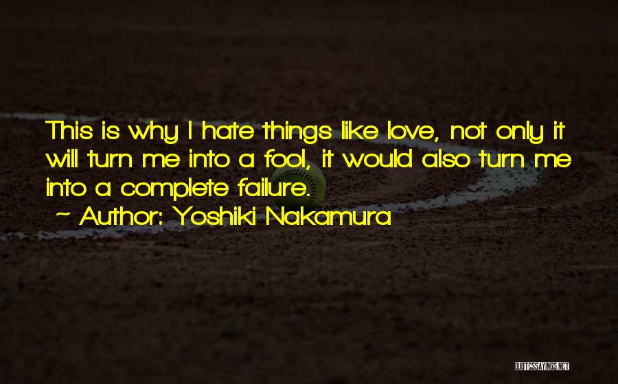 Nakamura Quotes By Yoshiki Nakamura