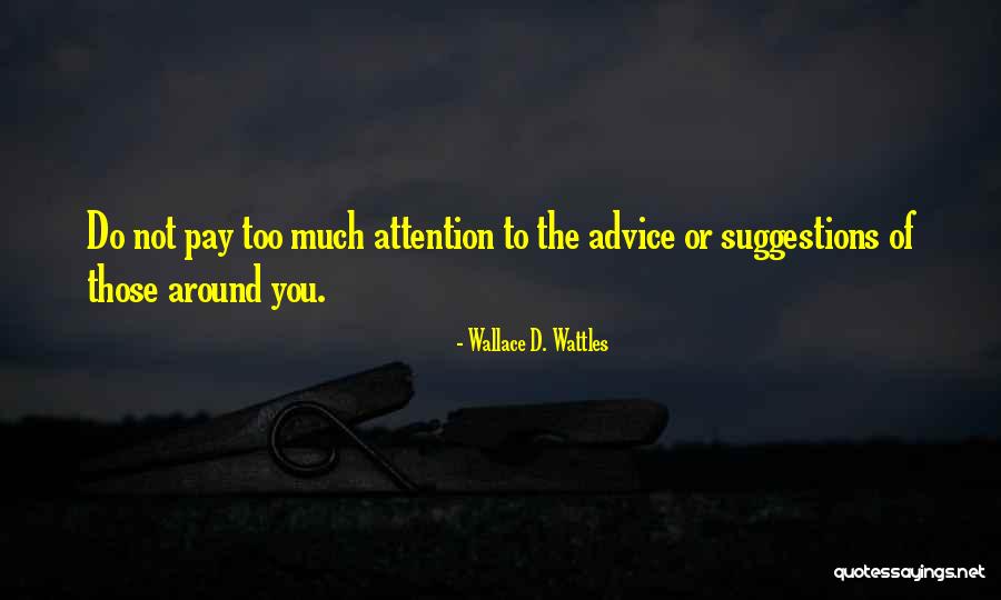 Nakazakicho Quotes By Wallace D. Wattles Nakazakicho Quotes By Wallace D. Wattles
