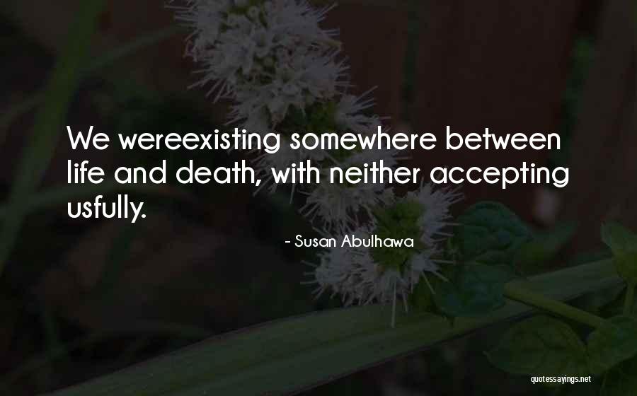 Nakbeh Quotes By Susan Abulhawa Nakbeh Quotes By Susan Abulhawa