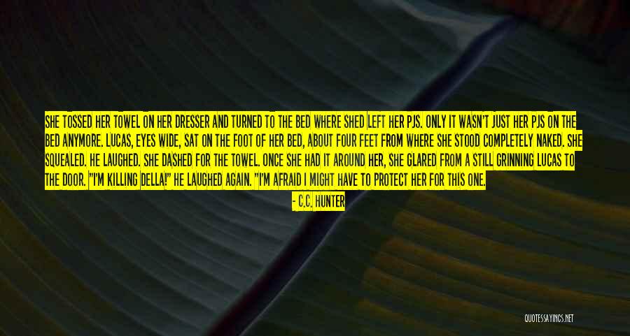 Naked Eyes Quotes By C.C. Hunter Naked Eyes Quotes By C.C. Hunter