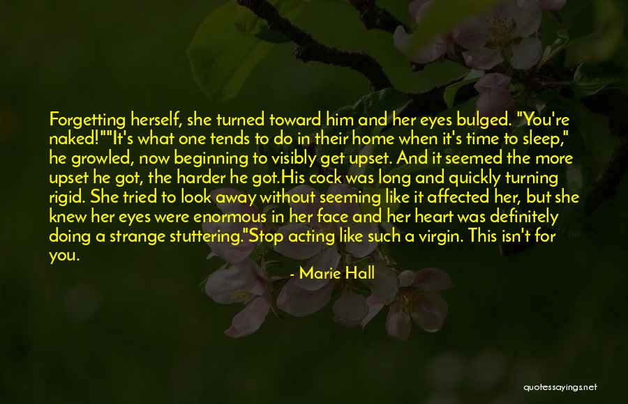 Naked Eyes Quotes By Marie Hall