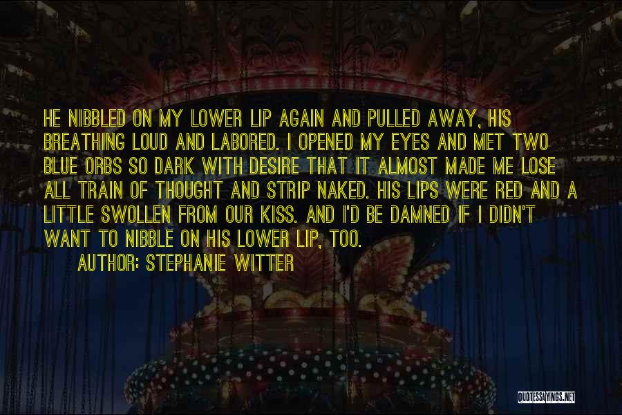 Naked Eyes Quotes By Stephanie Witter