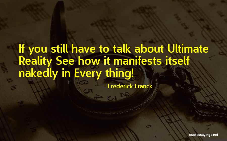 Nakedly Quotes By Frederick Franck Nakedly Quotes By Frederick Franck