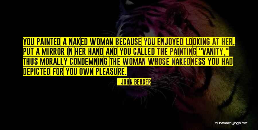 Nakedness Quotes By John Berger Nakedness Quotes By John Berger