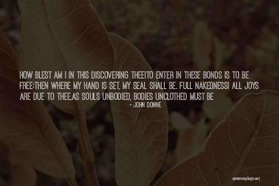 Nakedness Quotes By John Donne Nakedness Quotes By John Donne