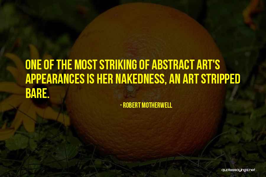 Nakedness Quotes By Robert Motherwell Nakedness Quotes By Robert Motherwell