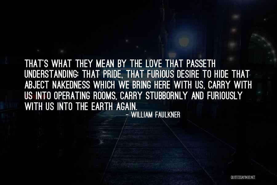 Nakedness Quotes By William Faulkner Nakedness Quotes By William Faulkner