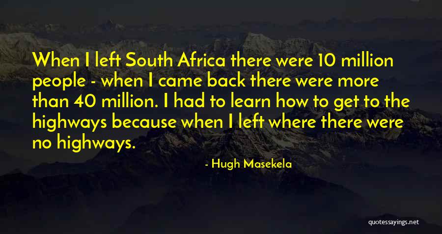 Nakeshia Lewis Quotes By Hugh Masekela Nakeshia Lewis Quotes By Hugh Masekela