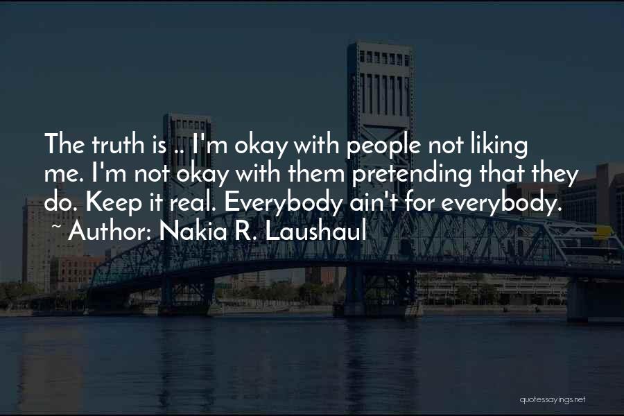 Nakia R. Laushaul Quotes 773345