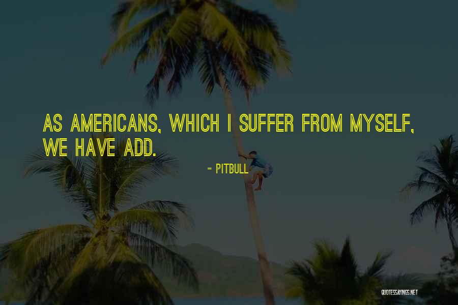 Nakima Armstrong Quotes By Pitbull Nakima Armstrong Quotes By Pitbull