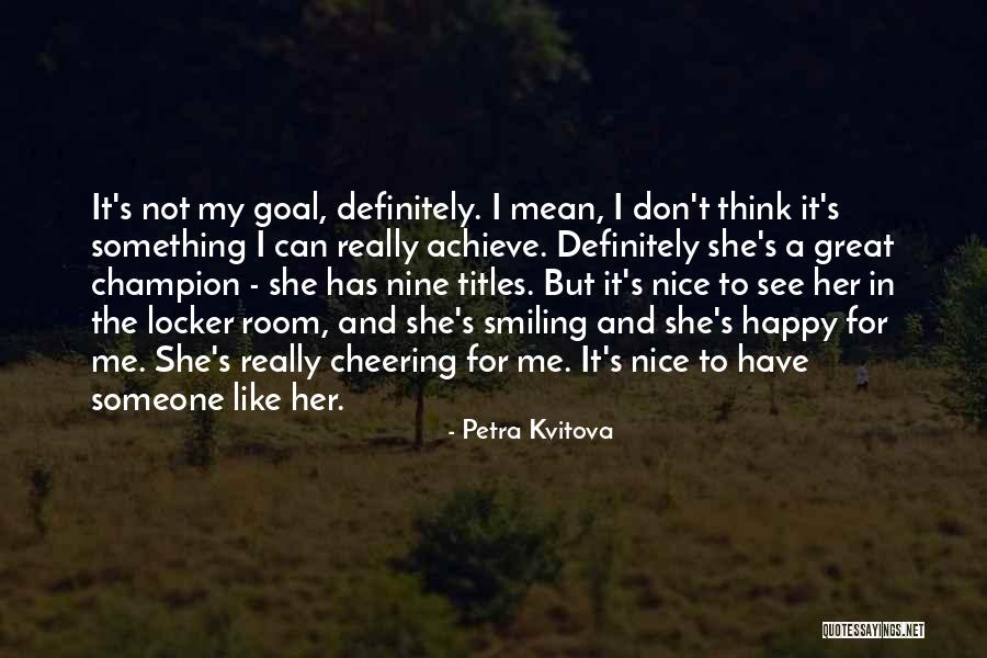 Nakoa Name Quotes By Petra Kvitova Nakoa Name Quotes By Petra Kvitova