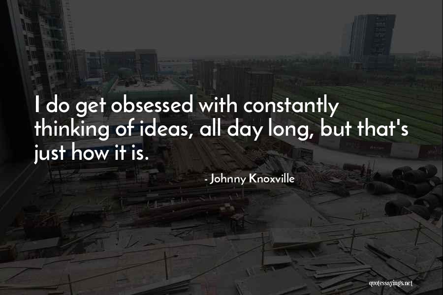 Nakonechnyy Pavel Quotes By Johnny Knoxville Nakonechnyy Pavel Quotes By Johnny Knoxville