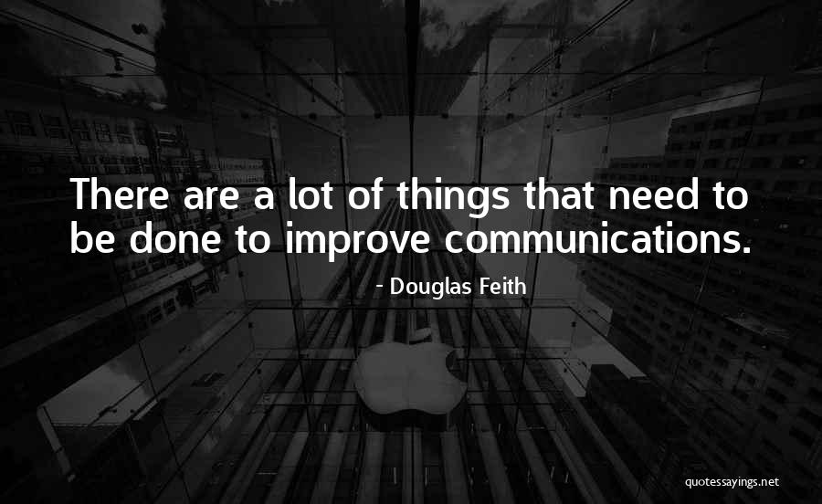 Nakoshia Quotes By Douglas Feith Nakoshia Quotes By Douglas Feith