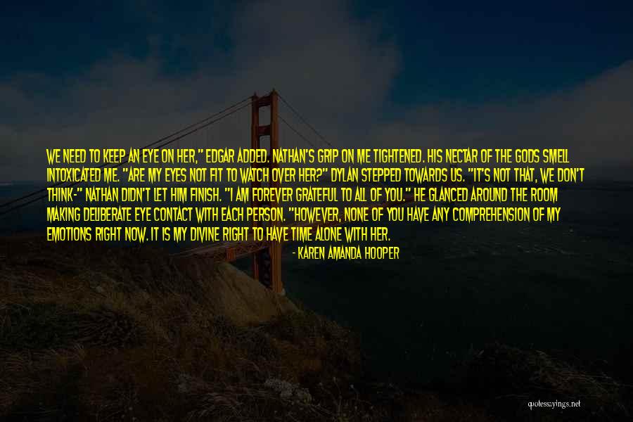 Nakties Sergetojai Quotes By Karen Amanda Hooper Nakties Sergetojai Quotes By Karen Amanda Hooper