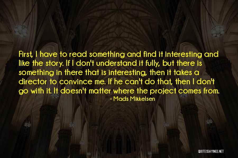 Naktinukai Quotes By Mads Mikkelsen Naktinukai Quotes By Mads Mikkelsen
