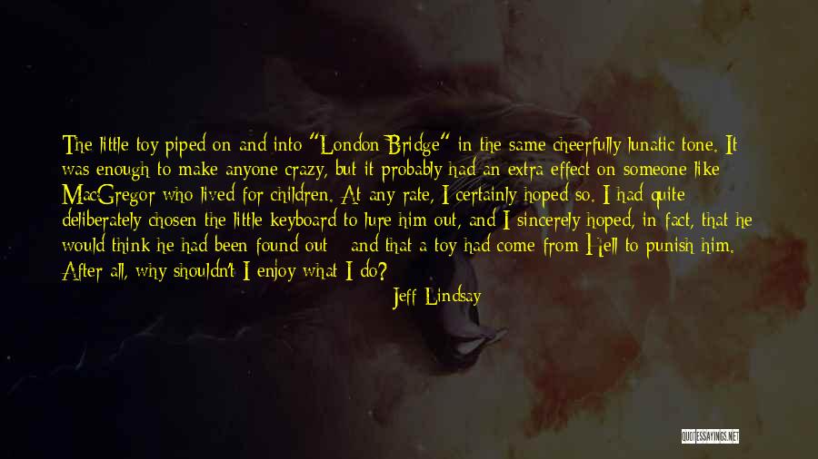 Nalanie Cortez Quotes By Jeff Lindsay Nalanie Cortez Quotes By Jeff Lindsay
