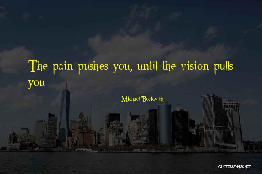 Nalazi U Quotes By Michael Beckwith