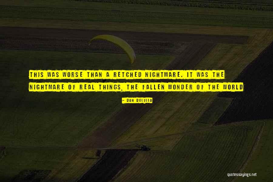 Nalebuff Thinking Quotes By Don DeLillo Nalebuff Thinking Quotes By Don DeLillo
