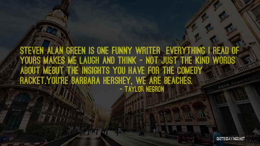 Nalebuff Thinking Quotes By Taylor Negron Nalebuff Thinking Quotes By Taylor Negron
