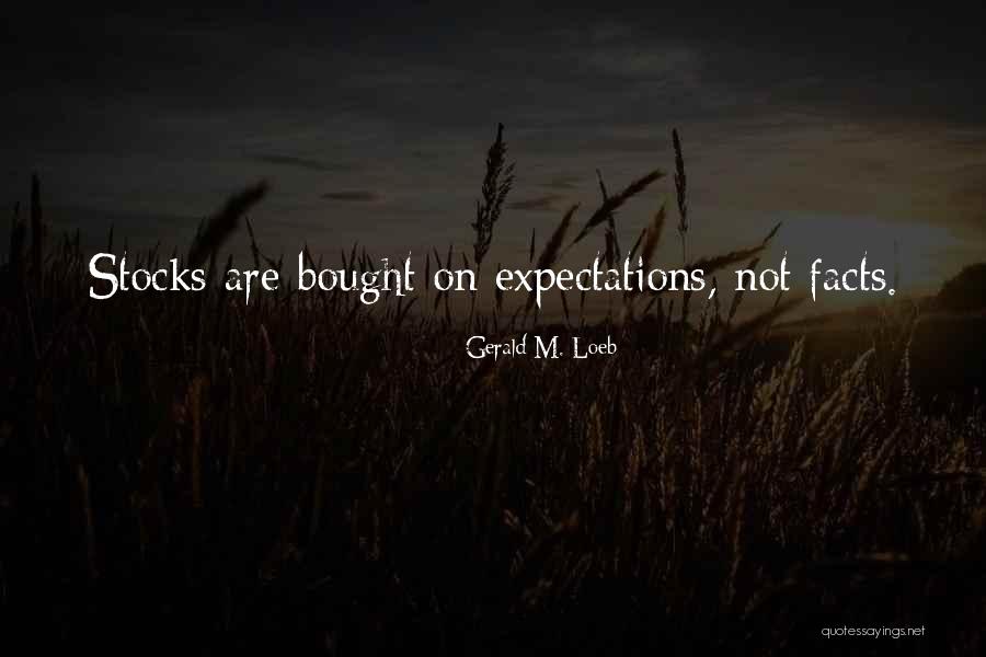 Naleye Quotes By Gerald M. Loeb Naleye Quotes By Gerald M. Loeb