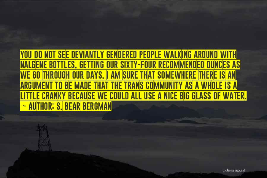 Nalgene Quotes By S. Bear Bergman