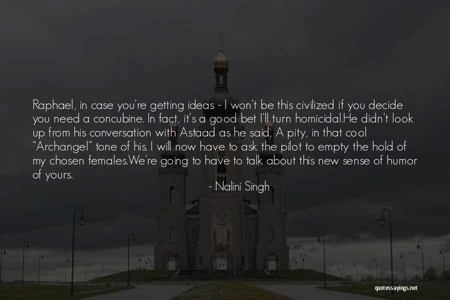 Nalini Singh Archangel Quotes By Nalini Singh Nalini Singh Archangel Quotes By Nalini Singh