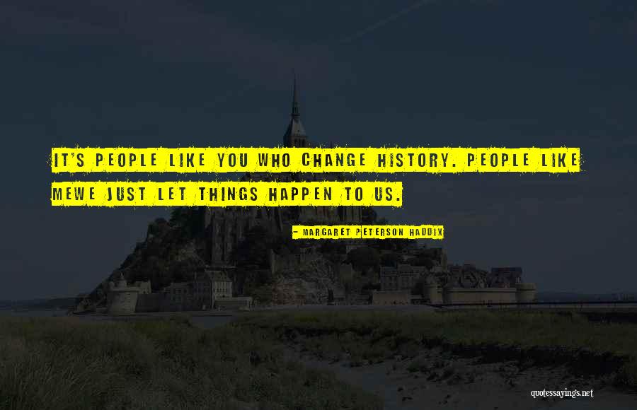 Nalita Maama Quotes By Margaret Peterson Haddix Nalita Maama Quotes By Margaret Peterson Haddix