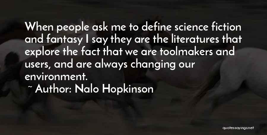 Nalo Hopkinson Quotes 2219539