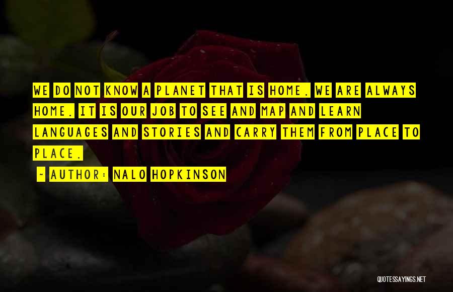 Nalo Hopkinson Quotes 917514