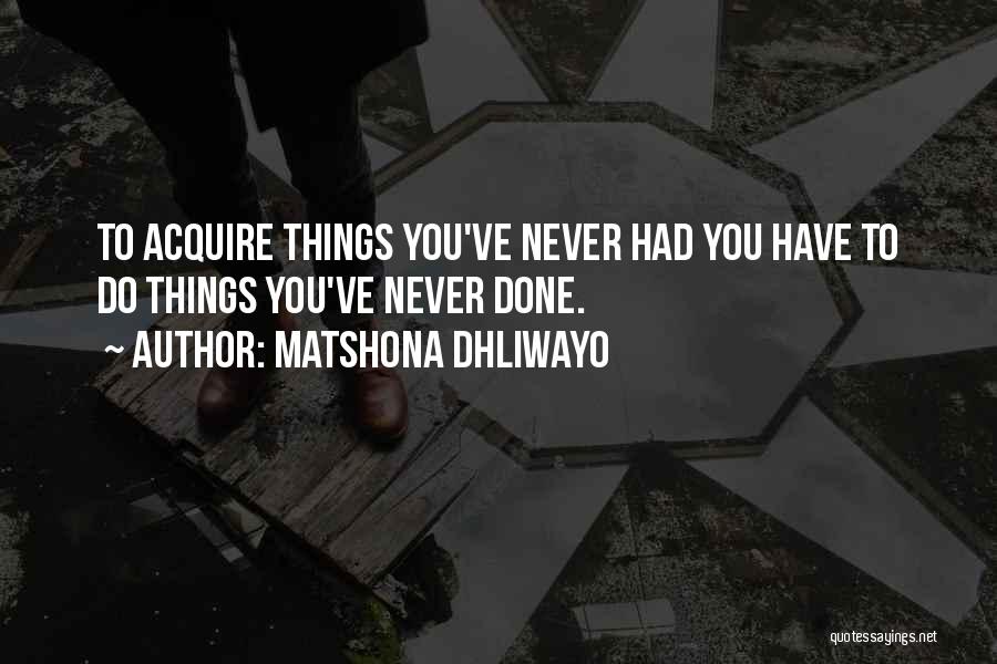 Nalsa Quotes By Matshona Dhliwayo