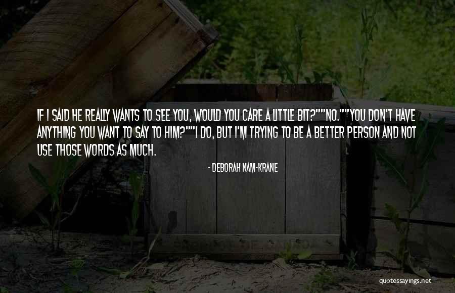Nam Nam Quotes By Deborah Nam-Krane Nam Nam Quotes By Deborah Nam-Krane