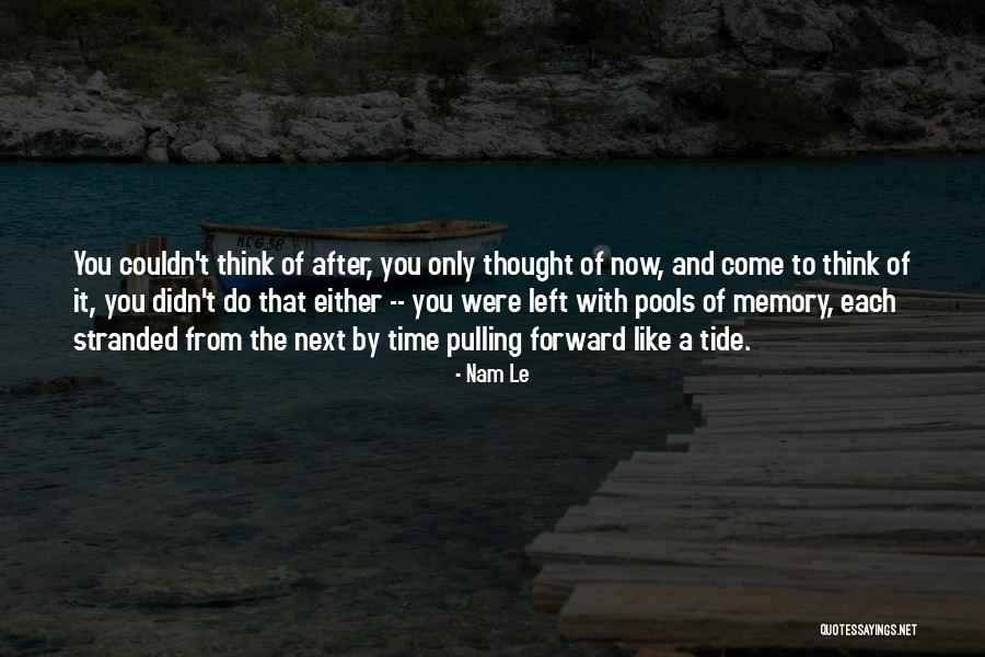 Nam Nam Quotes By Nam Le Nam Nam Quotes By Nam Le