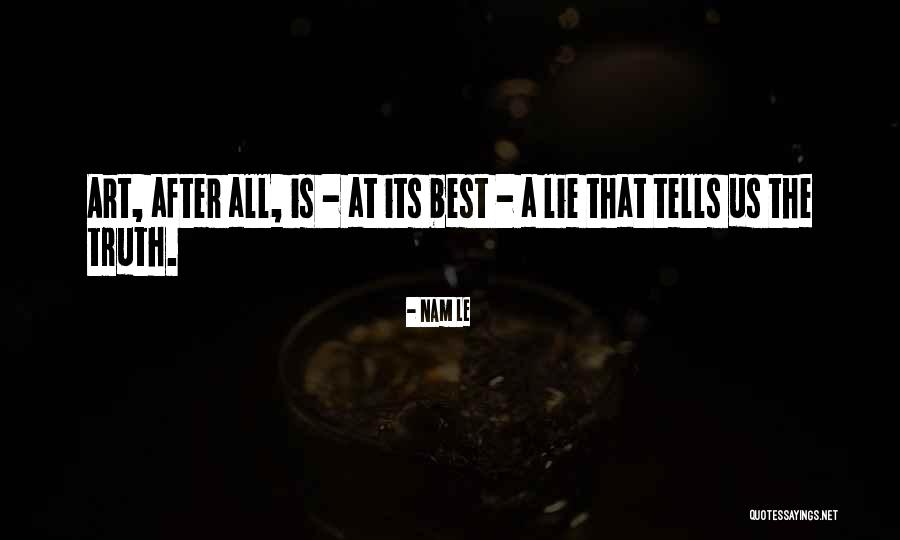 Nam Quotes By Nam Le Nam Quotes By Nam Le