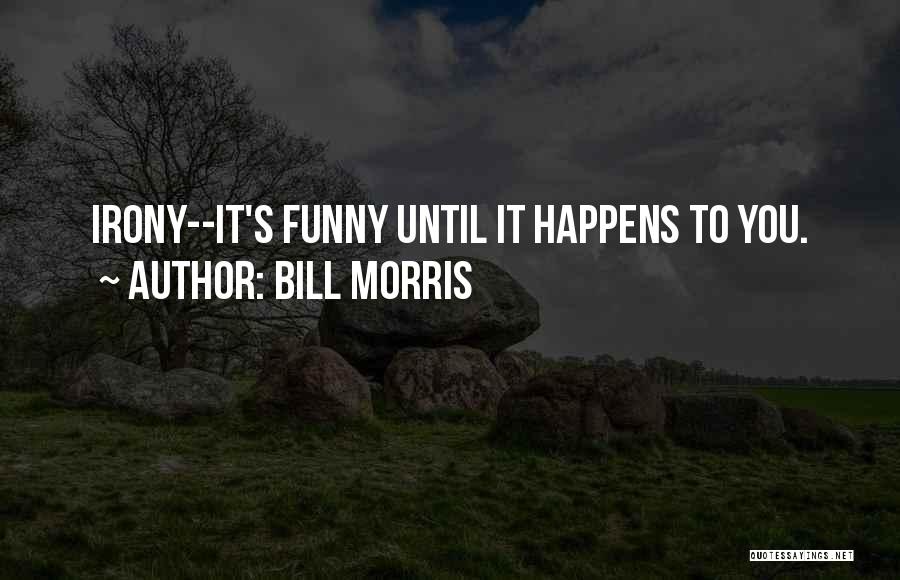 Namal Novel Quotes By Bill Morris