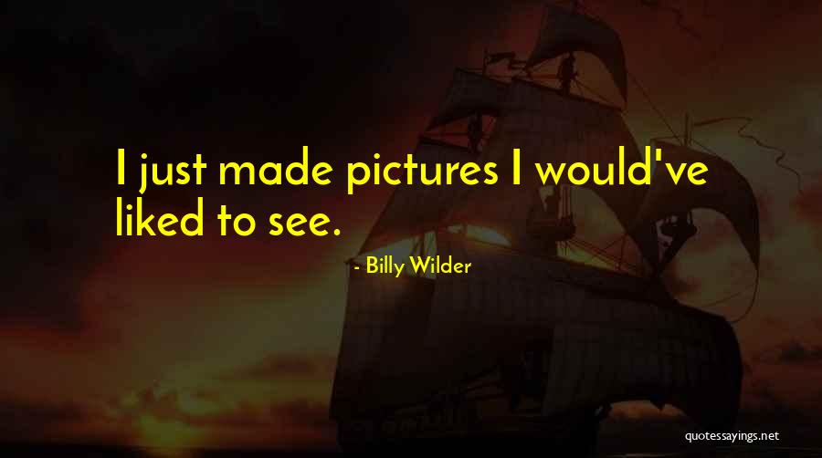 Namala Mat Quotes By Billy Wilder Namala Mat Quotes By Billy Wilder