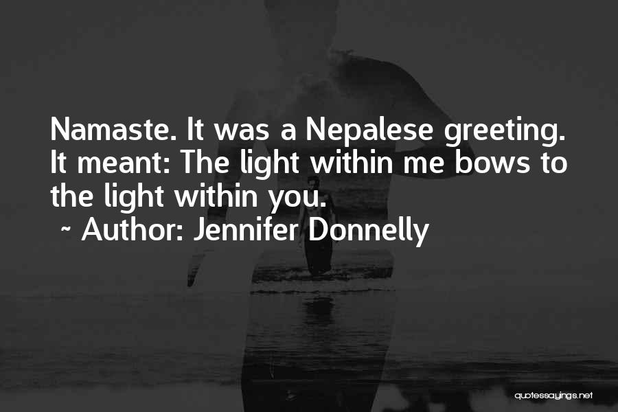 Namaste And Other Quotes By Jennifer Donnelly