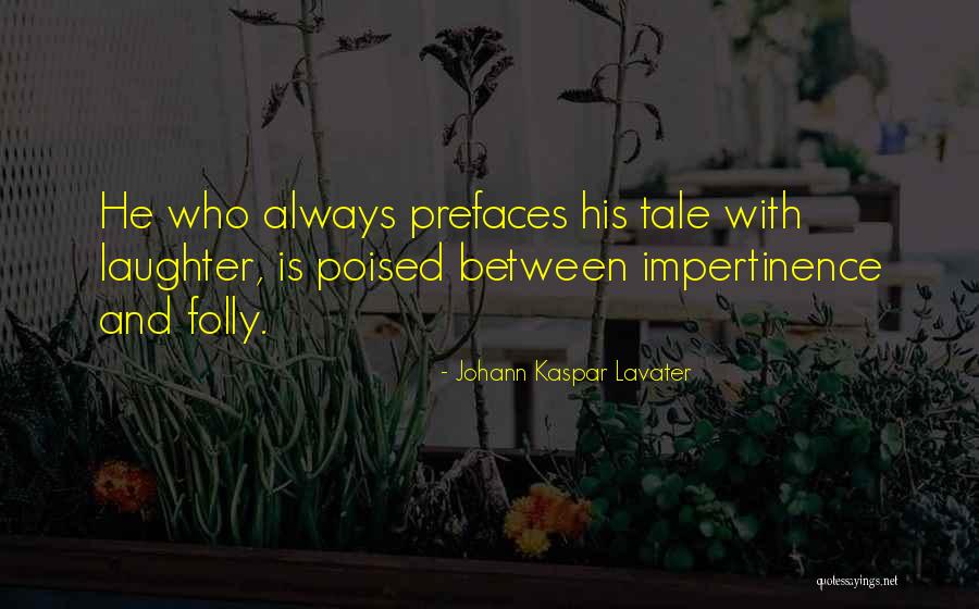 Namatovu Ir Quotes By Johann Kaspar Lavater Namatovu Ir Quotes By Johann Kaspar Lavater