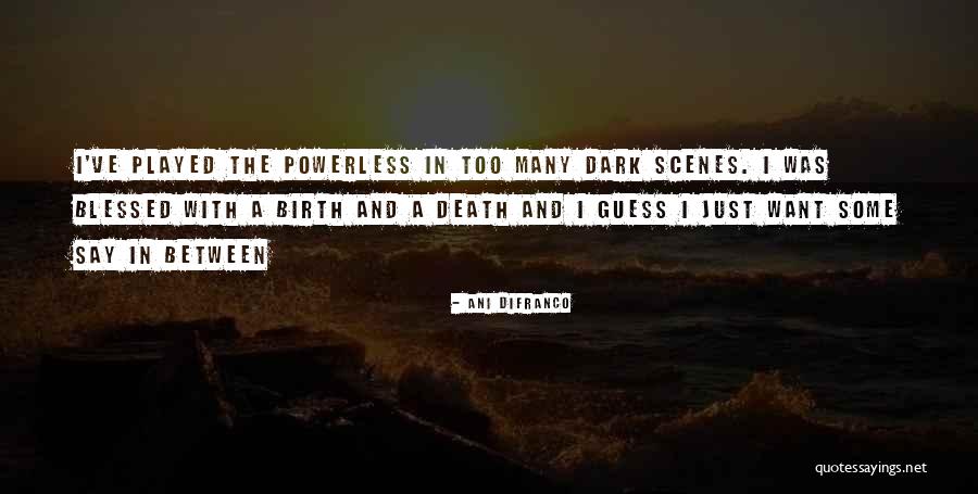 Nambitha Mpumlwanas Birthday Quotes By Ani DiFranco Nambitha Mpumlwanas Birthday Quotes By Ani DiFranco