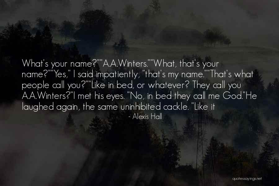 Name Alexis Quotes By Alexis Hall Name Alexis Quotes By Alexis Hall