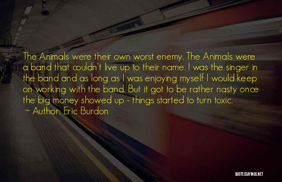 Name All The Animals Quotes By Eric Burdon