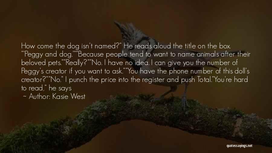 Name All The Animals Quotes By Kasie West
