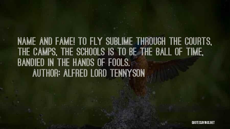 Name And Fame Quotes By Alfred Lord Tennyson