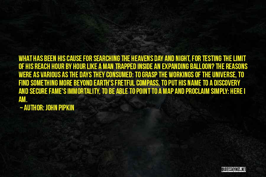 Name And Fame Quotes By John Pipkin