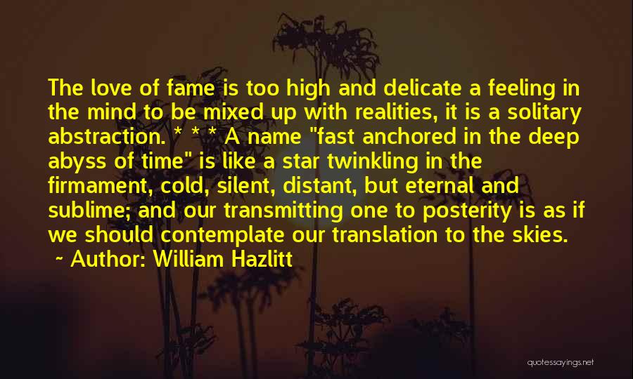 Name And Fame Quotes By William Hazlitt