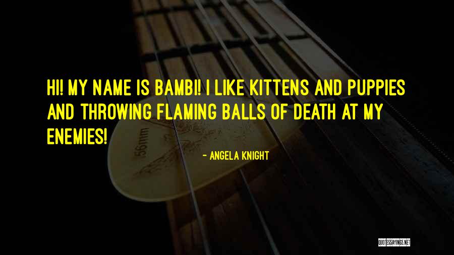 Name Angela Quotes By Angela Knight Name Angela Quotes By Angela Knight