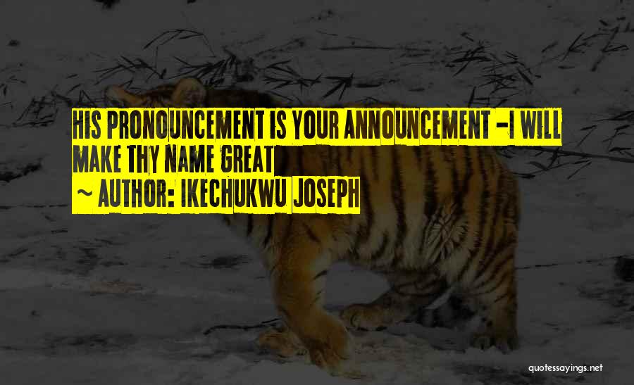 Name Announcement Quotes By Ikechukwu Joseph