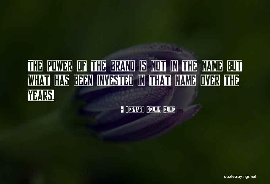 Name Brand Quotes By Bernard Kelvin Clive Name Brand Quotes By Bernard Kelvin Clive