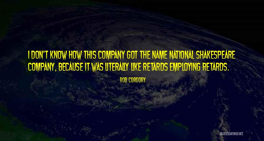 Name By Shakespeare Quotes By Rob Corddry Name By Shakespeare Quotes By Rob Corddry